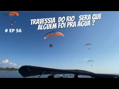 Ultimo dia de trip, dia inesquecível, travessia do rio .