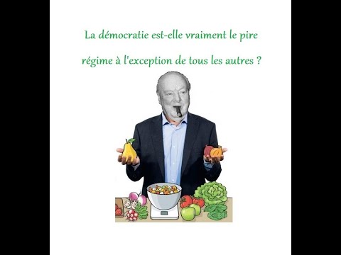 La démocratie est-elle vraiment le pire régime à l'exception de tous les autres (1ere partie)