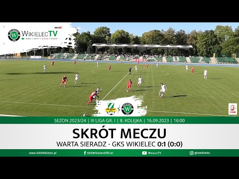 SKRÓT | WARTA Sieradz - GKS Wikielec | III liga, gr.1 | 2023/24 | 8. kolejka