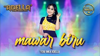 Download lagu MAWAR BIRU - Yeni Inka Adella - OM ADELLA mp3