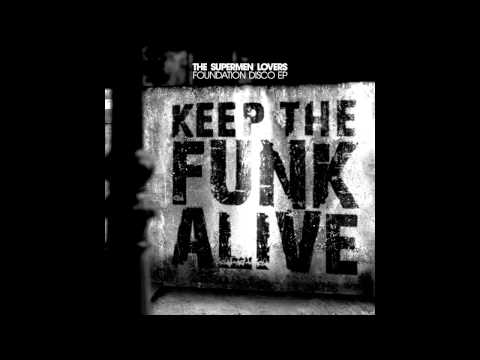 The Supermen Lovers - Keep the funk alive (Cityzen remix)