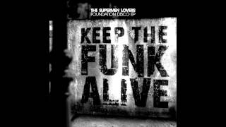The Supermen Lovers - Keep the funk alive (Cityzen remix)
