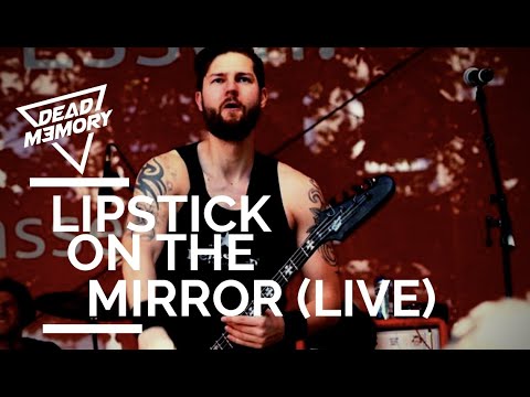 Dead Memory - Lipstick on the Mirror (Live at Essen Original 2015)