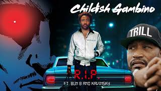 Childish Gambino - R.I.P. (Remix) ft. Bun B &amp; Kavinsky