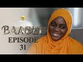Série - Baabel - Saison 1 - Episode 31 - VOSTFR