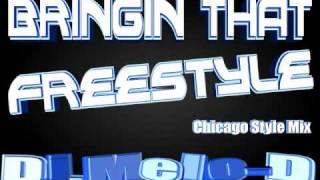 Bringin That Freestyle Mix - Dj.Melo-D _ Latin  Freestyle Mix _ Chicago