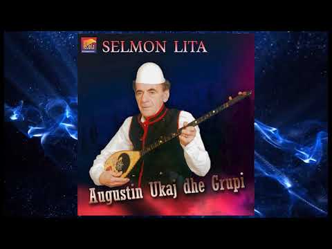 Augustin Ukaj  - Selmon Lita