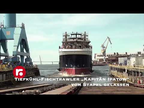 Tiefkühl Fischtrawler „Kapitän Ipatow“ vom Stapel gelassen