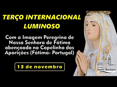 Terço Internacional Luminoso, sexta-feira - 13/11/2020