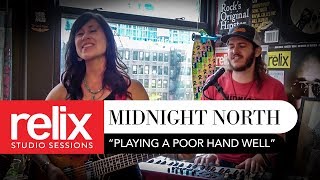 "Playing A Poor Hand Well" l Midnight North l 8/1/17 l Relix Studio Sessions