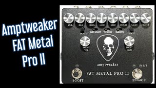 Video thumbnail for Amptweaker Fat Metal Pro II Demo/Review by Pariah VS Gear