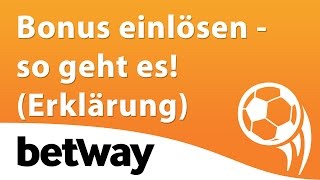 BetWay Bonus einlösen - so geht es! (Erklärung)
