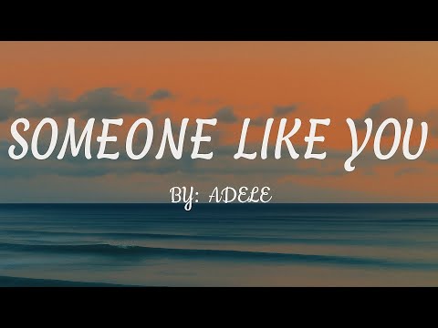 ADELE - Someone Like You (Lyrics)