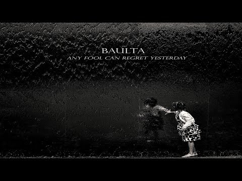 Baulta - Any Fool Can Regret Yesterday [Full Album]