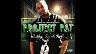 Project Pat - See You Fall - Prod.By.Three 6 Mafia Or Drumma Boi Fresh