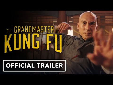 The Grandmaster of Kung Fu - Official Trailer (2022)