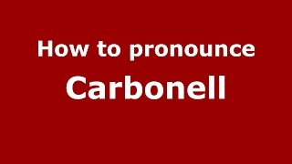 How to pronounce Carbonell