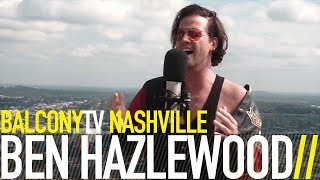 BEN HAZLEWOOD - TOO YOUNG (BalconyTV)