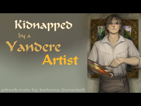 Kidnapped by a Yandere Artist [M4F] [ASMR] [part 2]