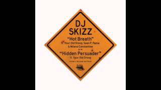 DJ SKIZZ - Hot Breath Featuring. Your Old Droog, Sean Price, Lil Fame &amp; Milano Constintine