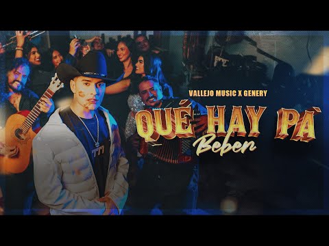 Qué Hay Pa´ Beber - Vallejo 777 x Genery | Video Oficial