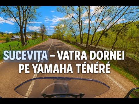 Traseu Moto Sucevița – Vatra Dornei pe Yamaha Ténéré | Aventură de Primăvară pe Drumuri de Vis
