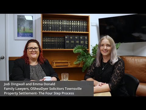 Watch — Property Settlement - The Four Step Process (Family Lawyers Jodi Dingwall and Emma Donald, O'Shea & Dyer)
