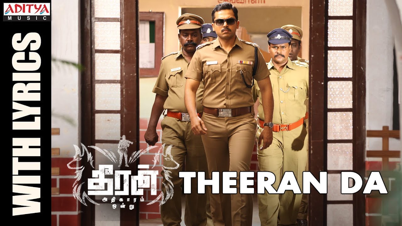 Theeran Da Song Lyrics | Theeran Adhigaram Ondru | Namratha S. Aravindan, Ghibran