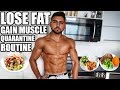 Quarantine Routine to Lose Fat and Gain Muscle | My Diet and Workout