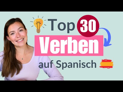 Mit diesen 30 Verben kannst du Spanisch | die häufigsten spanischen Verben