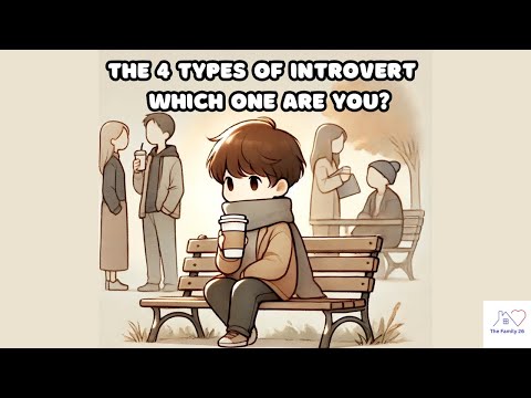 The 4 Types of Introvert | Which one are you?