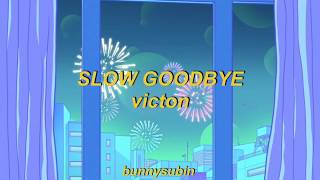 [Indo lirik] VICTON - SLOW GOODBYE
