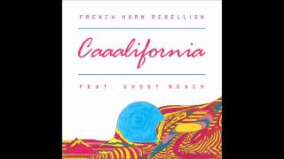 French Horn Rebellion - Caaalifornia