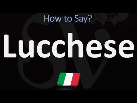 How to Pronounce Lucchese? (Italian)