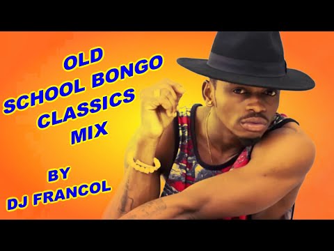 OLD SCHOOL BONGO CLASSICS MIX BY DJ FRANCOL,DIAMOND,MARLAW,HUSSEIN MACHOZI,ALIKIBA,Z ANTO,TOP C Etc