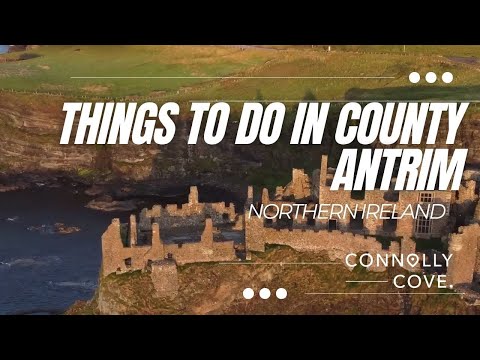 Things to do in County Antrim | Best Places to Visit County Antrim | Co. Antrim | Northern Ireland