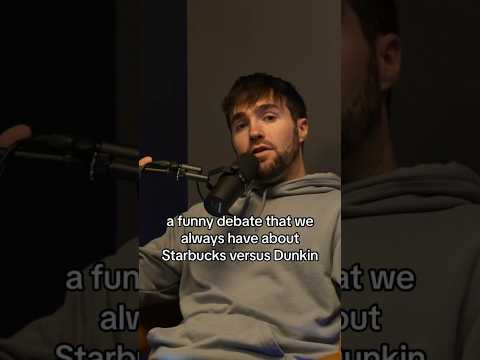 STARBUCKS VS. DUNKIN DONUTS. WHATS BETTER? #podcast #comedy #coffee