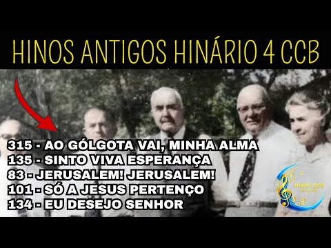 HINOS ANTIGOS | HINÁRIO 4 CCB