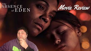The Absence of Eden(2024) Movie Review- Gamora Is Back!!!