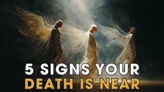 5 Signs Your Death Is Near — And God Is Calling You Home | Biblical Wisdom