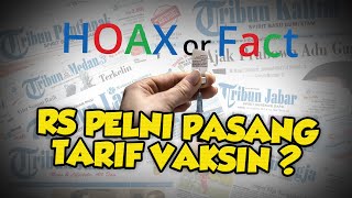 Benarkah RS Pelni Pasang Tarif Vaksin Covid-19 dan Sebar Daftar Harga di Instagram? Begini Faktanya
