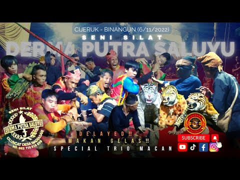 LATE SHOW SPECIAL TRIO MACAN‼️SENI SILAT DERMA PUTRA SALUYU‼️CIJERUK BINANGUN (6/11/22) GARDA STORY