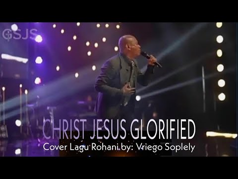 YESUS KRISTUS TUHAN ( Christ Jesus Glorified ) Vriego || Soplely || GSJS || Surabaya || 2021