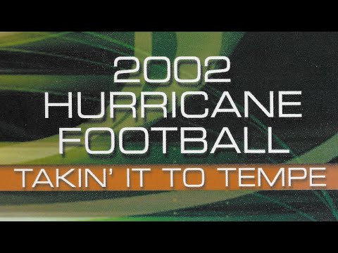 Miami Hurricanes Football — "Takin' It To Tempe" [2002 Season Review]