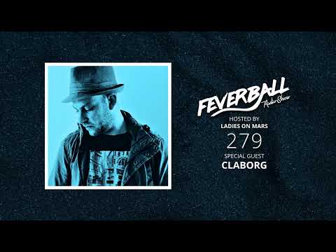 Feverball Radio Show 279 with Ladies On Mars + Claborg