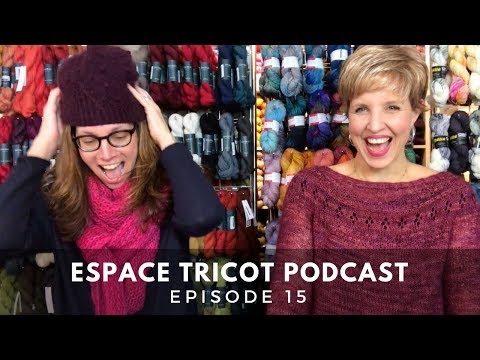 Espace Tricot Podcast - Episode 15
