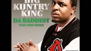 Big Kuntry King ft. Trey Songz- Da Baddest remix