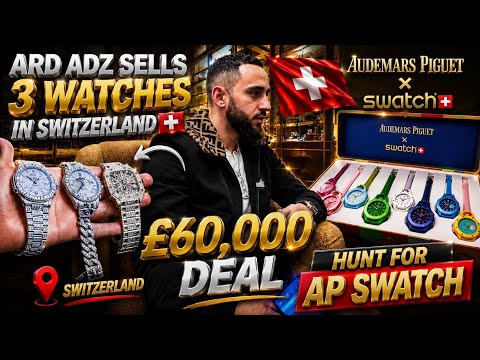 ARD ADZ SELLS 3 WATCHES IN ZURICH | £60,000 DEAL | HUNT FOR AP SWATCH - Ep.41