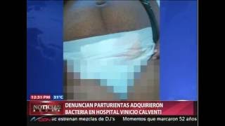 Denuncian parturientas adquirieron bacterias en Hospital Vinicio Calventi