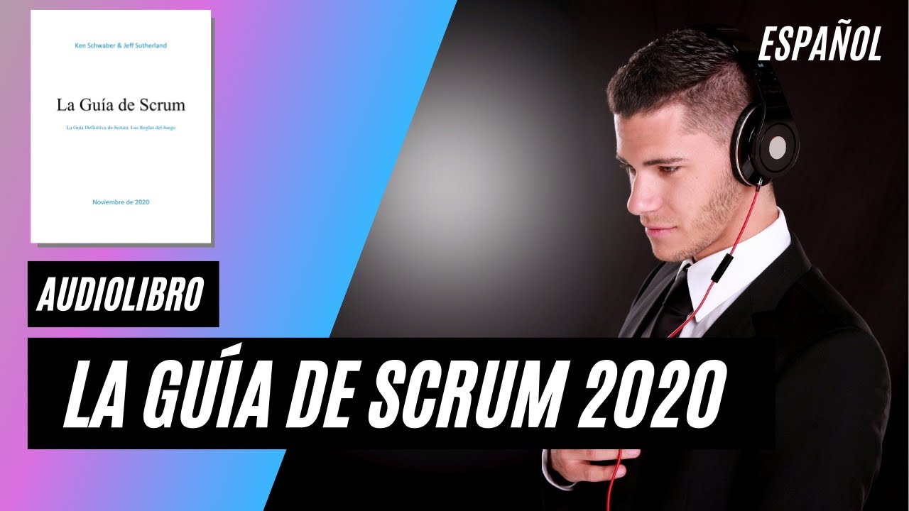 La Guía de Scrum 2020 (versión de audio / audiolibro) - Scrum Guide Español
